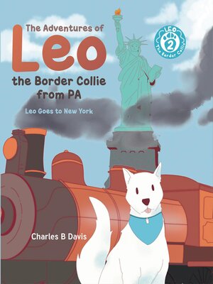 cover image of The Adventures of Leo the Border Collie from PA